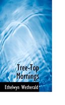 Tree-Top Mornings