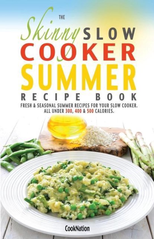 Skinny Slow Cooker Summer Recipe Book 9781909855380 Cooknation