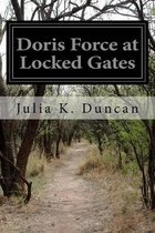Doris Force at Locked Gates