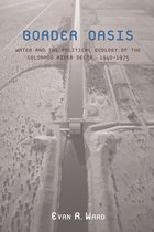 La Frontera: People and Their Environments in the US-Mexico Borderlands - Border Oasis