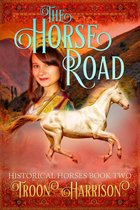Historical Horses 2 - The Horse Road