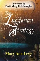 The Luciferian Strategy