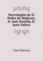 Necrologias de D. Pedro de Madrazo, D. Jose Zorrilla, D. Juan Valera