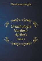 Ornithologie Nordost-Afrika's Band 1