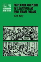 Cambridge Studies in Early Modern British History- Prayer Book and People in Elizabethan and Early Stuart England