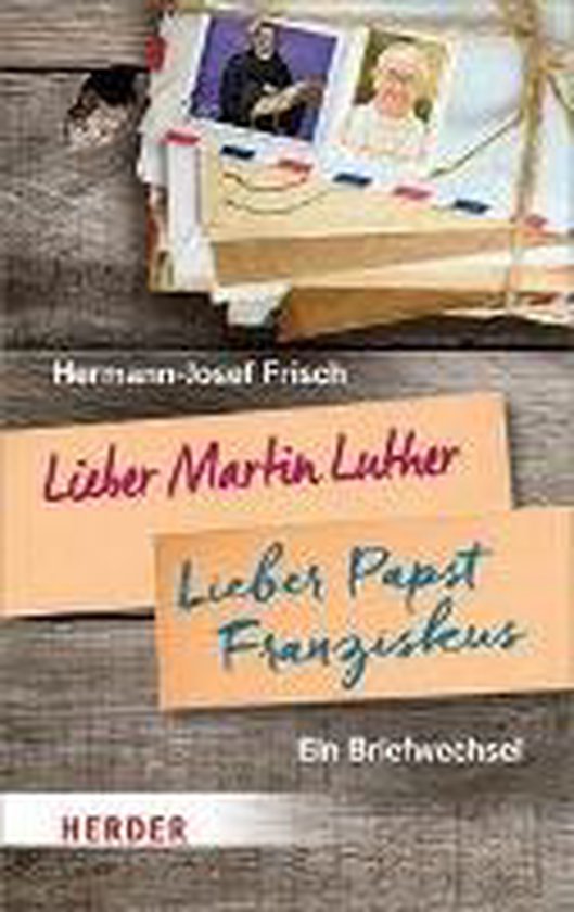 Lieber Martin Luther - lieber Papst Franziskus