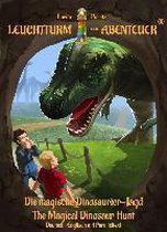 Leuchtturm der Abenteuer - Die magische Dinosaurier-Jagd - The Magical Dinosaur Hunt (Deutsch-Englisch mit Paralleltext)