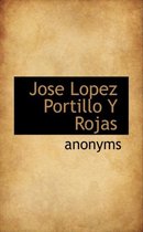 Jose Lopez Portillo Y Rojas