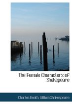 The Female Characters of Shakspeare