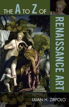 The a to Z of Renaissance Art