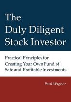 The Duly Diligent Stock Investor