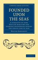 Cambridge Library Collection - Naval and Military History- Founded Upon the Seas