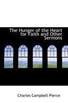 The Hunger of the Heart for Faith and Other Sermons