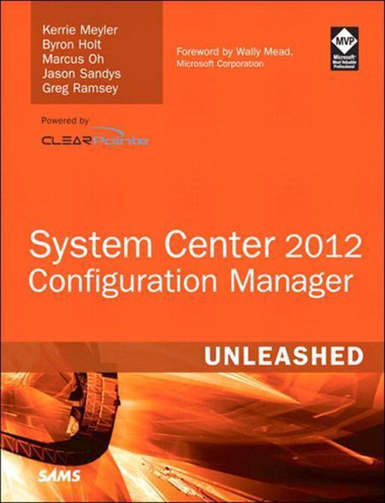 System Center 2012 Configuration Manager (Sccm) Unleashed
