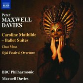 BBC Philharmonic Orchestr, Peter Maxwell Davies - Davies: Caroline Mathilde - Ballet Suites, Chat Moss, Ojai (CD)
