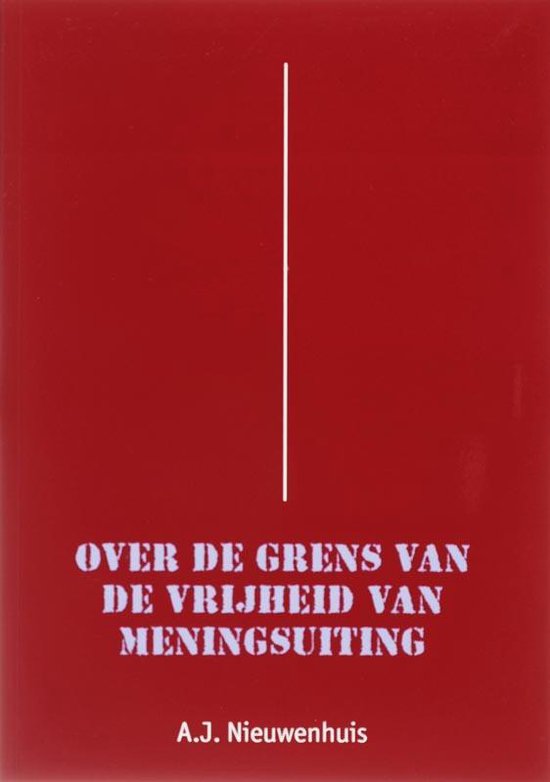 Cover van het boek 'Over de grens van de vrijheid van meningsuiting / druk 1' van Aernout J. Nieuwenhuis
