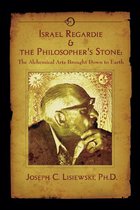 Israel Regardie & The Philosophers Stone