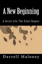 A New Beginning: A Secret Life