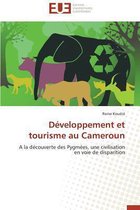 Omn.Univ.Europ.- D�veloppement Et Tourisme Au Cameroun