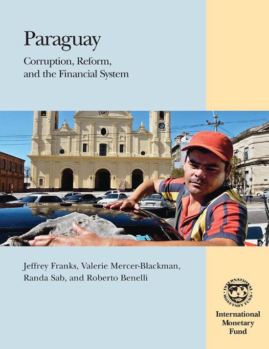 Paraguay: Corruption, Reform, and the Financial System