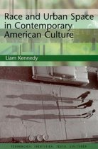 Race And Urban Space In Contemporary American Culture