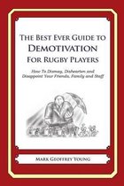 The Best Ever Guide to Demotivation for Rugby Players