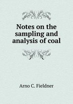 Notes on the sampling and analysis of coal