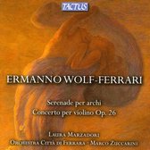 Laura Marzadori, Orchestra Città di Ferrara, Marco Zuccarini - Wolf-Ferrari: Serenade Per Archi/Concerto Per Violino (CD)