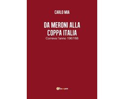 Da Meroni alla Coppa Italia. Correva l’anno 1967/68