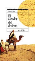 LITERATURA JUVENIL - Espacio Abierto - El cazador del desierto