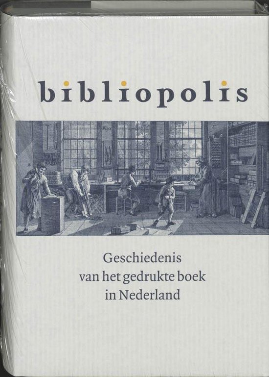 Ver weg Wees tevreden Integraal Bibliopolis Geschiedenis Gedrukte Ned Ed, Onbekend | 9789040087806 | Boeken  | bol.com