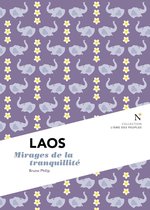 Laos : Mirages de la tranquilité