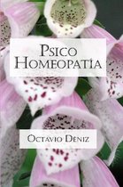 Psico-Homeopatia. Remedios Para La Mente Y El Corazon
