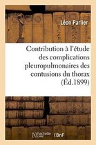Sciences- Contribution À l'Étude Des Complications Pleuropulmonaires Des Contusions Du Thorax