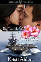 The Trouble Series 11 - The Trouble with Sailors