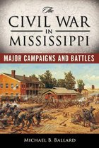Heritage of Mississippi Series - The Civil War in Mississippi