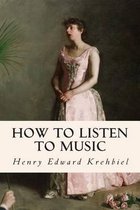 How to Listen to Music