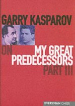 Garry Kasparov on My Great Predecessors