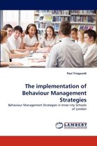 The Implementation of Behaviour Management Strategies