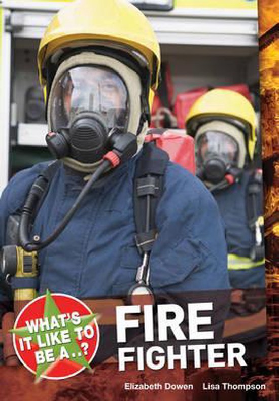 What'S It Like To Be A ? Firefighter - cover