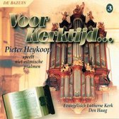 Voor kerktijd... Deel 3 Pieter Heykoop speelt niet-ritmische psalmen op het orgel van de Evangelisch Luthers Kerk Den Haag