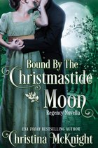 Bound By The Christmastide Moon