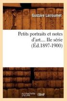 Petits Portraits Et Notes d'Art.... IIe Serie (Ed.1897-1900)