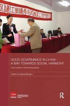 Routledge Studies on the Chinese Economy- Good Governance in China - A Way Towards Social Harmony