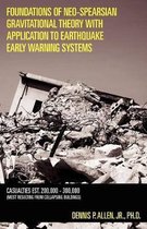 Foundations of Neo-Spearsian Gravitational Theory with Application to Earthquake Early Warning Systems
