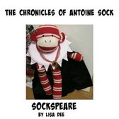 The Chronicles of Antoine Sock: Sockspeare