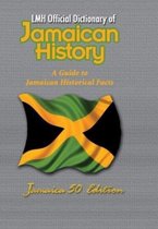 LMH Official Dictionary Of Jamaican Hist