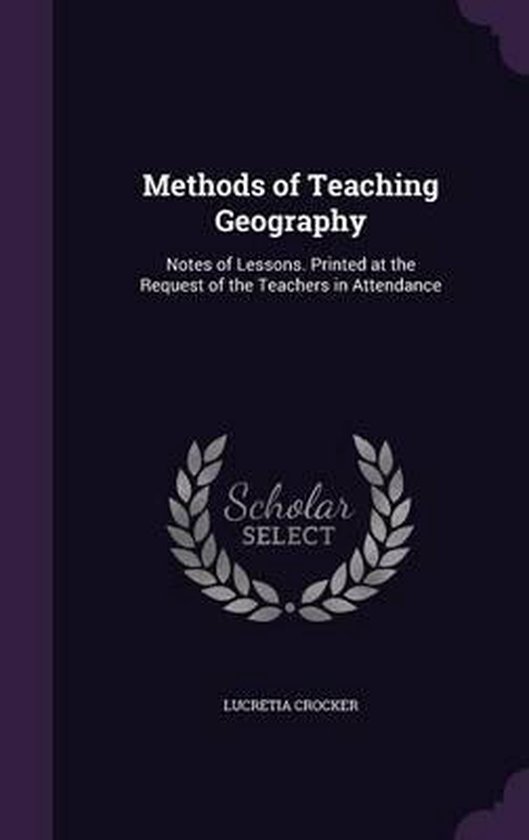 Methods of Teaching Geography, Lucretia Crocker 9781358184772