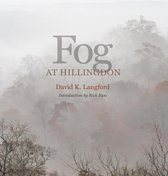 Kathie and Ed Cox Jr. Books on Conservation Leadership, sponsored by The Meadows Center for Water and the Environment, Texas State University - Fog at Hillingdon