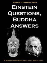 Einstein Questions, Buddha Answers